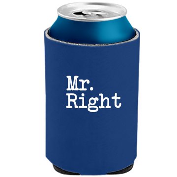 Mr. Right Koozie The Official KOOZIE Can Kooler
