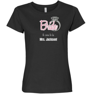 Bride To Be Tee Junior Fit Bella Sheer Longer Length Rib Tee