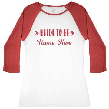 Bride To Be Junior Fit Bella 1x1 Rib 3/4 Sleeve Raglan Tee