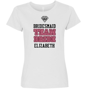 Team Bride Bridesmaid Tee Junior Fit Bella Sheer Longer Length Rib Tee
