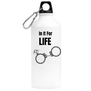In It For Life Aluminum Water Bottle