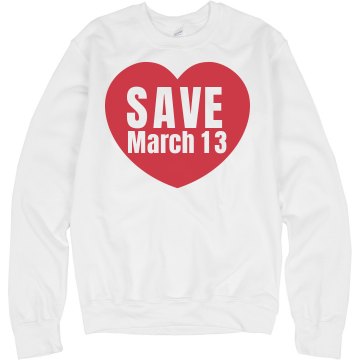 Save The Date Sweatshirt Unisex Crew Neck Sweatshirt