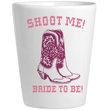 Shoot the Bride to Be Ceramic Shotglass