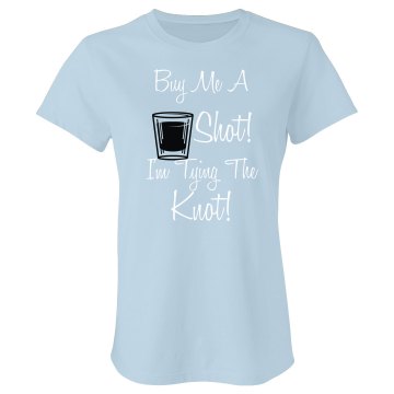 Buy Me A Shot Tee Junior Fit Bella Sheer Longer Length Rib Tee