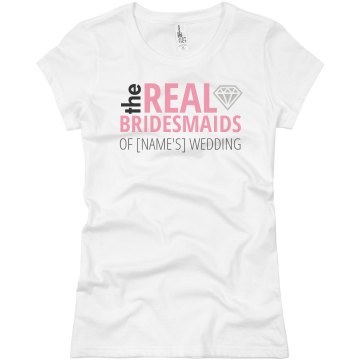 Custom Real Bridesmaids: Junior Fit Basic Fine Jersey T-Shirt